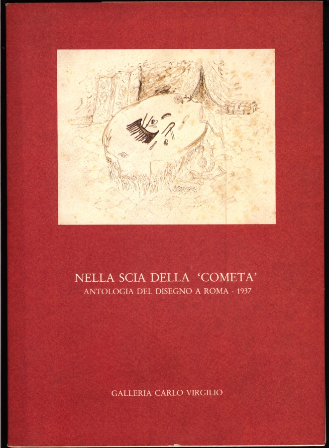 Nella scia della 'Cometa'. Antologia del disegno a Roma 1937